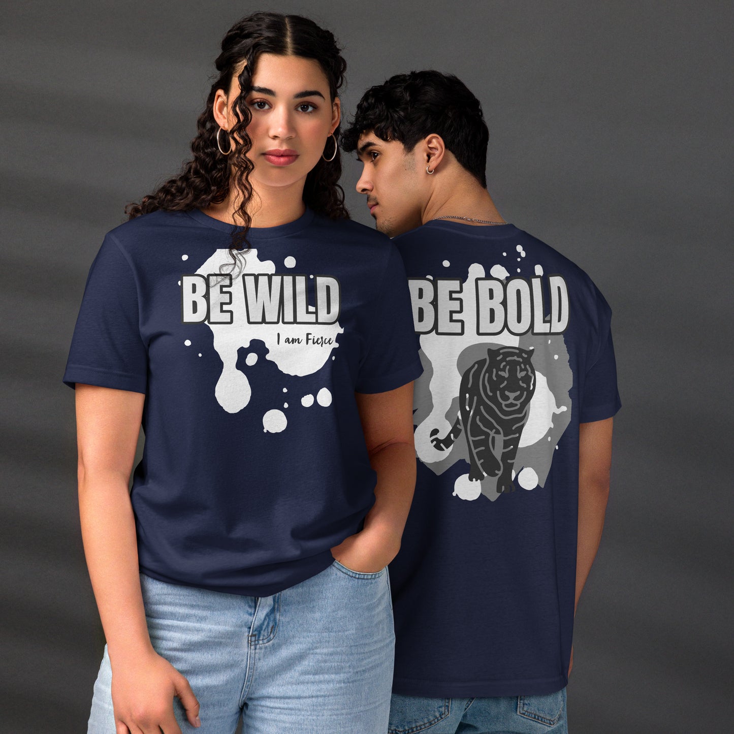 Be Wild T-Shirt - Be Bold Tiger