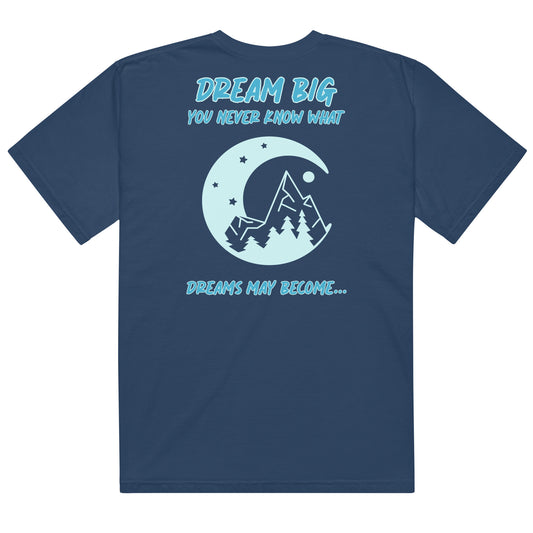 Be Wild T-Shirt - Dream Big 2.0